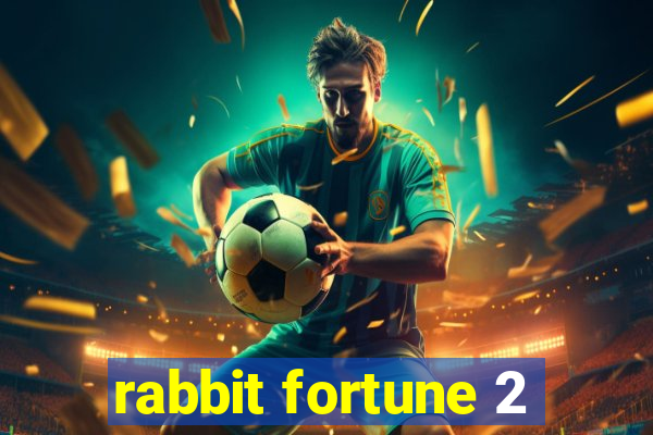 rabbit fortune 2